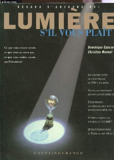 LUMIERE S'IL VOUS PLAIT! / REGARD D'AUJOURD'HUI.