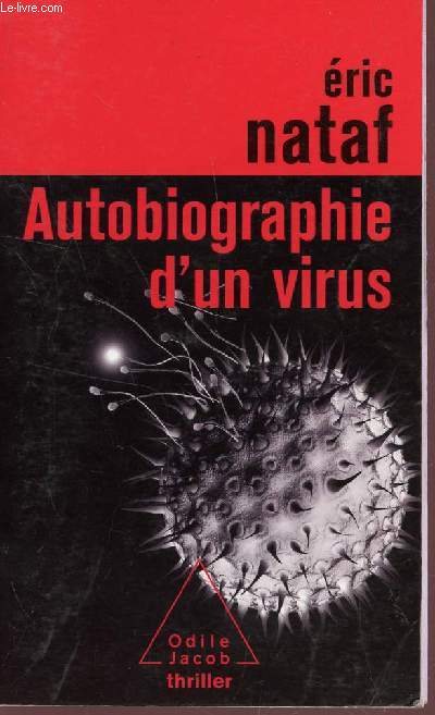 AUTOBIOGRPAHIE D'UN VIRUS /