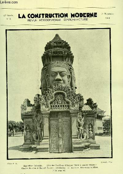 LA CONSTRUCTION MODERNE : 47e ANNEE - N5 - 1er NOVEMBRE 1931 / LES PAVILLONS DE L'INDO-CHINE - LA LIQUIDATION DES DROITS D'ENREGISTREMENT DUS SUR LES BAUX D'IMMEUBLES - ESSAI DE DETERMINISATION DES EFFORTS DANS LES ARMATURES TRANSVERSALES DES PIECES ....