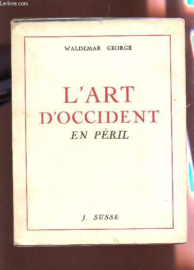 L'ART D'OCCIDENT EN PERIL.