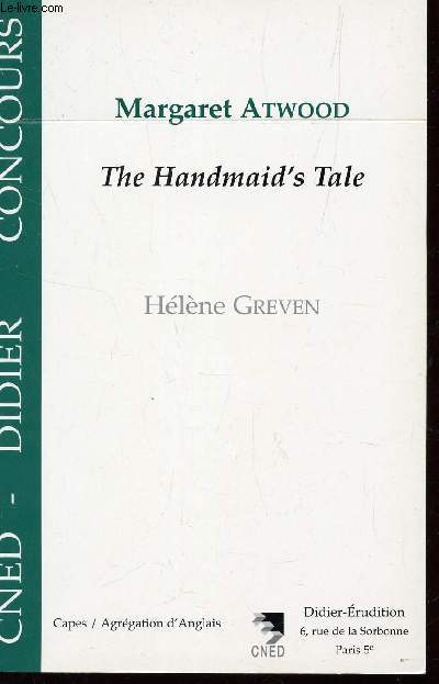 MARGARET ATWOOD - THE HANDMAID'S TALE / CAPES-AGRAGATION D'ANGLAIS / COLLECTION CNED DIDIER CONCOURS.