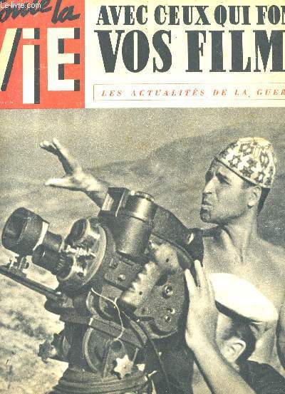 TOUTE LA VIE - N101 - 22 juil 1943 / avec ceux qui font vos films - les actualites de la guerre etc...