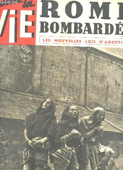 TOUTE LA VIE - N102 - 29 JUIL 1943 / ROME BOMBARDEE - LES NOUVELLES LOI D'ADOPTION - etc...
