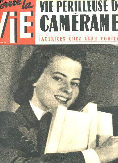 TOUTE LA VIE - N107 - 2 SEPT 1943 / VIE PERILLEUSE DES CAMERAMEN - ACTRICES CHEZ LEUR COULTURIER etc...