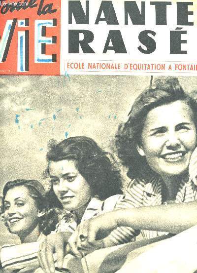 TOUTE LA VIE - N111 - 30 SEPT 1943 / NANTES RASES - ECOLE NATIONALE D'EQUITATION A FONTAINEBLEAU etc...
