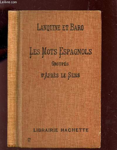 LES MOTS ESPAGNOLS GROUPES D'APRES LE SENS .