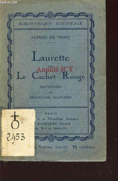LAURETTE OU LE CACHET ROUGE  - SOUVENIRS DE SERVITUDE MILITAIRE / BIBLIOTHEQUE NATIONALE  N357.