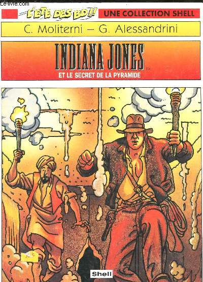 INDIANA JONES -ET LE SECRET DE LA  PYRAMIDE / L'ETE DES BD !!! - UNE COLLECTION SHELL.