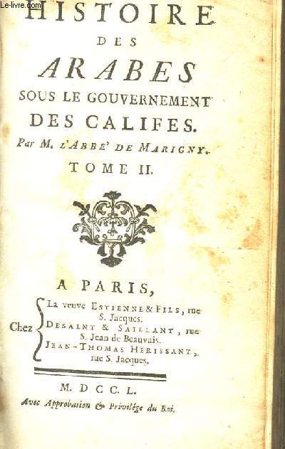 HISTOIRE DES ARABES SOUS LE GOUVERNEMENT DES CALIFES -