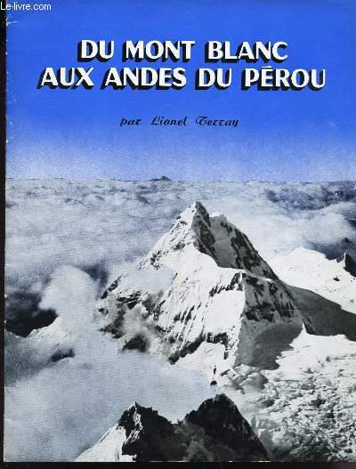 DU MONT BLANC AUX ANDES DU PEROU.