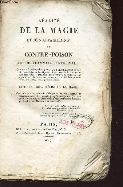 REALITE DE LA MAGIE ET DES APPARITIONS OU CONTRE-POISON DU DICTIONNAIRE INFERNAL - Prcd D'Une Histoire Trs-Prcise De La Magie.