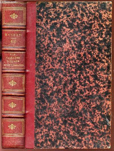 LA COMEDIE HUMAINE / VOLUME 18 / vie parisienne politique et de campagne / Splendeurs et miseres des courtisanes (4e partie) - Derneire incarnation de Vautrin - L'envers dee l'Histoire contemporaine (2e episode) - L'initi - LES PAYSANS -Petites miseres..