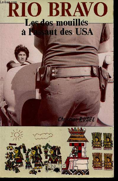 RIO BRAVO - LES DOS MOUILLES A L'ASSAUT DES USA.