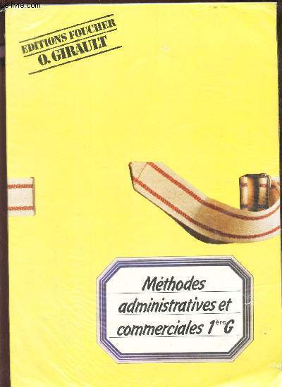 METHODES ADMINISTRATIVES ET COMMERCIALES, PREMIERE G.