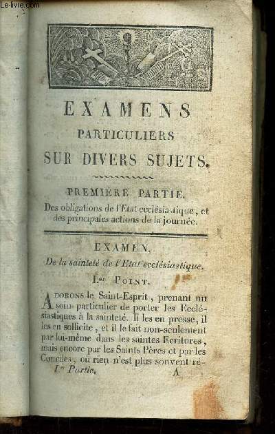 EXAMENS DE TRONSO / TOME PREMIER. / Examens particuliers sur divers sujets.