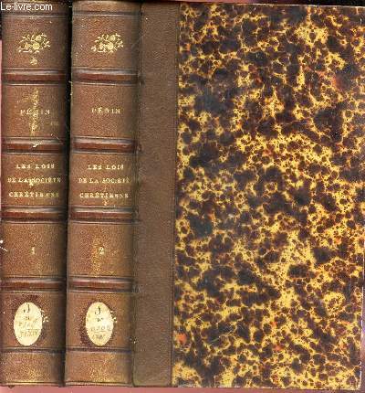 LES LOIS DE LA SOCIETE CHRETIENNE / EN 2 VOLUMES (TOMES 1 et 2).
