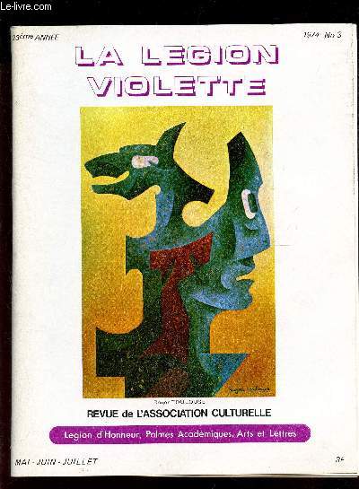 LA LEGION VIOLETTE - 23eme anne - N3 - (1974) / Mai-Juin-Juillet / Morgane et l'electronique Sophie de segur (Odette Robillard) /  LA valle de l'automne / Toger Toulouse / Marx Ernst et la notion des frontieres de l'absurde / L'art senegalais ...