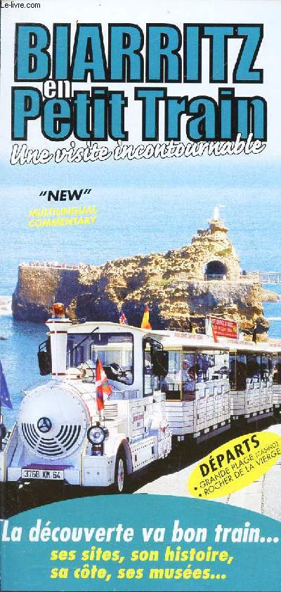 PLAQUETTE : BIARRITZ EN PETIT TRAIN - UNE VISITE INCONTOURNABLE.