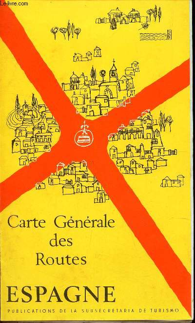 1 CARTE DEPLIANTE COULEUR : CARTE GENERALE DES ROUTES - ESPAGNE