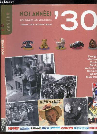 NOS ANNEES'30 / Design, Medias, Ecole, Mode, Actualits, socit, Sport, Musique ...