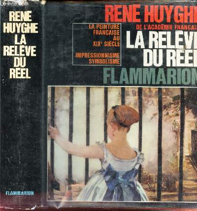 LA RELEVE DU REEL - IMPRESSIONNISME SYMBOLISME - Notices Bio-Bibliographiques.