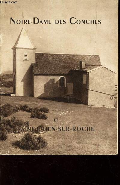 NOTRE-DAME DES CONCHES ET SAINT-JULIEN-SUR-ROCHE.