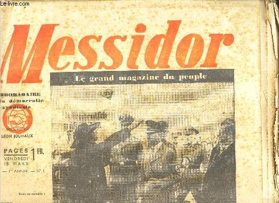 MESSIDOR - N1 - 18 MARS 1938 - 1ERE ANNEE - PRESENTATION - J'AI VU MOURIR L'AUTRICHE ..ETC