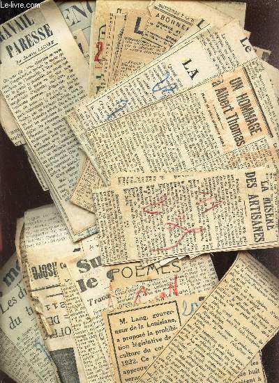 LOT IMPORTANT DE COUPURES DE PRESSE TRAITANT DE SUJETS DIVERS. la misere des artisanes/Un hommage a Albert Thomas/Le droit au travail/ Les 