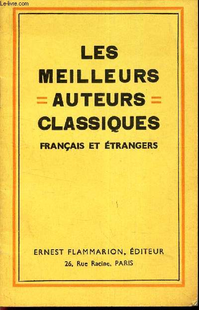 LES MEILLEURS AUTEURS CLASSIQUES FRANCAIS  et ETRANGERS.
