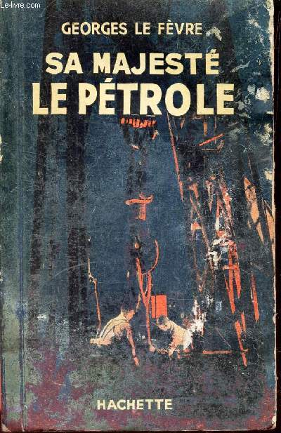 SA MAJESTE LE PETROLE.