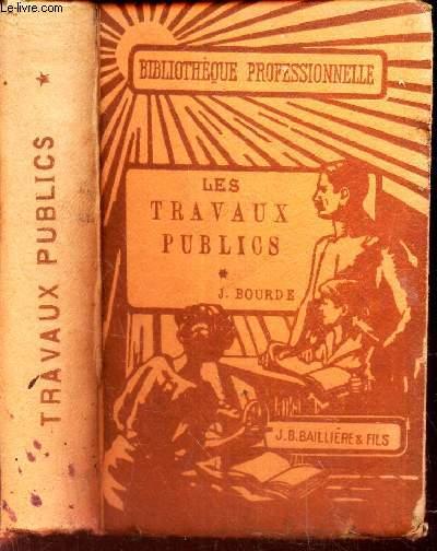 LES TRAVAUX PUBLICS - TOME 1 - Materiaux et resitance desmateriaux - Beton arm - Murs de soutenement et de revetement - Hydraulique.