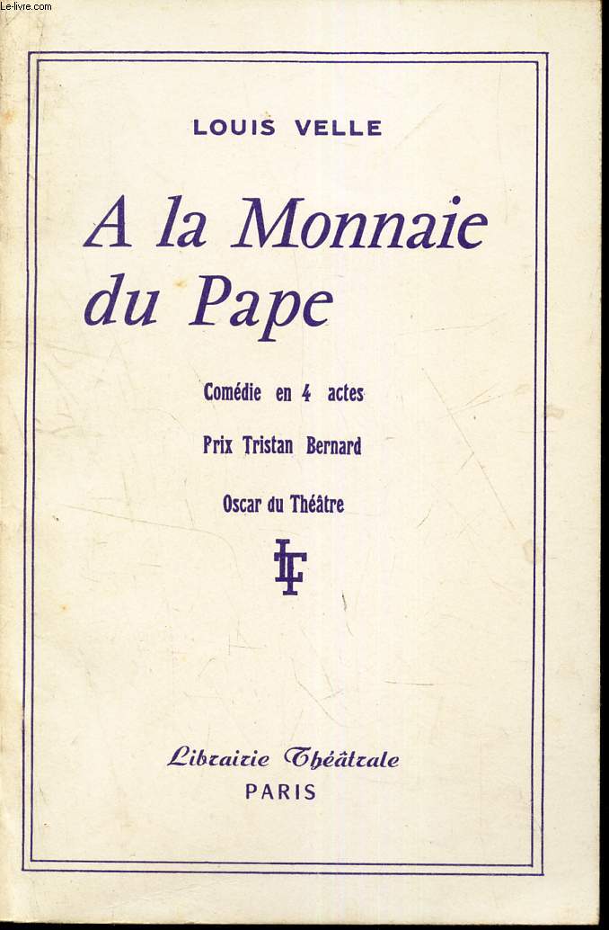 A LA MONNAIE DU PAPE - COMEDIE EN 4 ACTES -