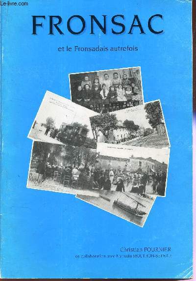 FRONSAC ET LE FRONSADAIS AUTREFOIS. (des origines  nos jours).
