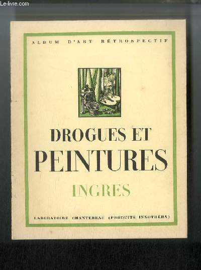 Drogues et peintures. Ingres