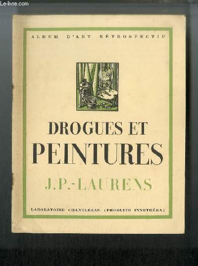 Drogues et peintures. J.P. Laurens