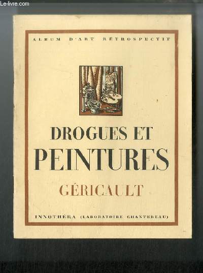 Drogues et peintures. Gricault