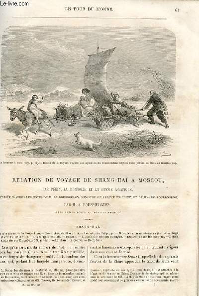 Le tour du monde - nouveau journal des voyages - livraison n214, 215 et 216 - relation de voyage de Shang-ha (Shangha)  Moscou , par Pkin, la Mongolie et la Russie asiatique , rdige d'aprs les notes de Bourboulon par Poussielgue,  suivre.