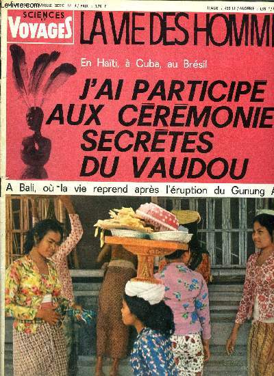 SCIENCES ET VOYAGES -Nouvelle srie- La vie des hommes N004 - En hati,  Cuba, au Brsil, j'ai particip aux crmonies secrtes de vaudou par M. Bitter.