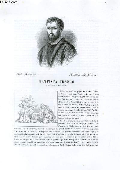 Biographie de Battista Franco (n vers 1498 - mort en 1561) ; Ecole Romaine ; Histoire, Mythologie ; Extrait du Tome 1 de l'Histoire des peintres de toutes les coles.
