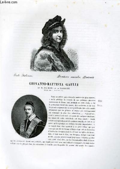 Biographie de Giovanni-Battista Gaulli dit Il Baciccio ou Le Bachiche (1639-1709) ; Ecole Italienne ; Peintures murales, Portraits ; Extrait du Tome 5 de l'Histoire des peintres de toutes les coles.