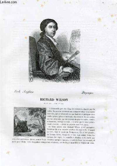 Biographie de Richard Wilson (1713-1782) ; Ecole Anglaise ; Paysages ; Extrait du Tome 14 de l'Histoire des peintres de toutes les coles.