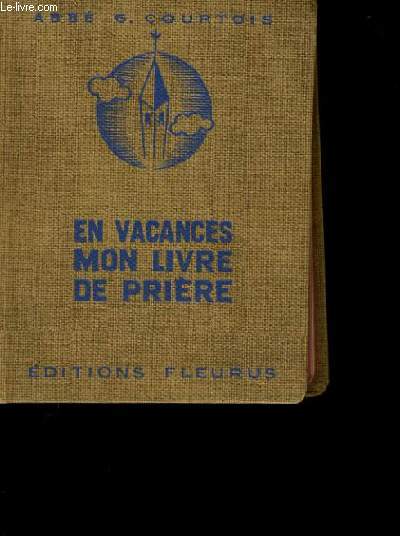 EN VACANCES MON LIVRE DE PRIERE.