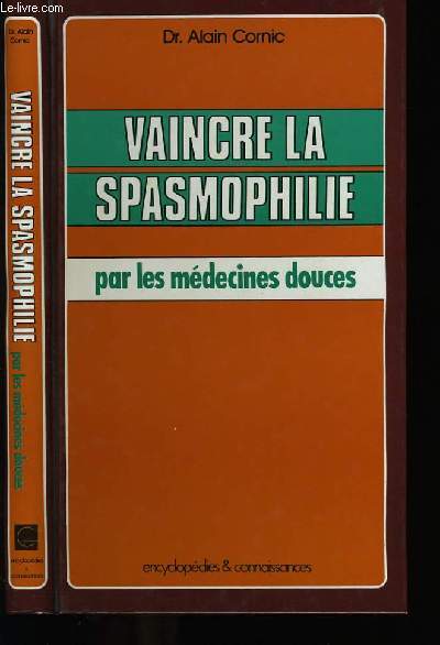 VAINCRE LA SPASMOPHILIE PAR  LES MEDECINES DOUCES.