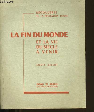 LA FIN DU MONDE ET LA VIE DU SIECLE A VENIR.