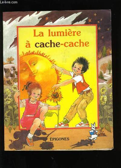 LA LUMIERE A CACHE-CACHE.