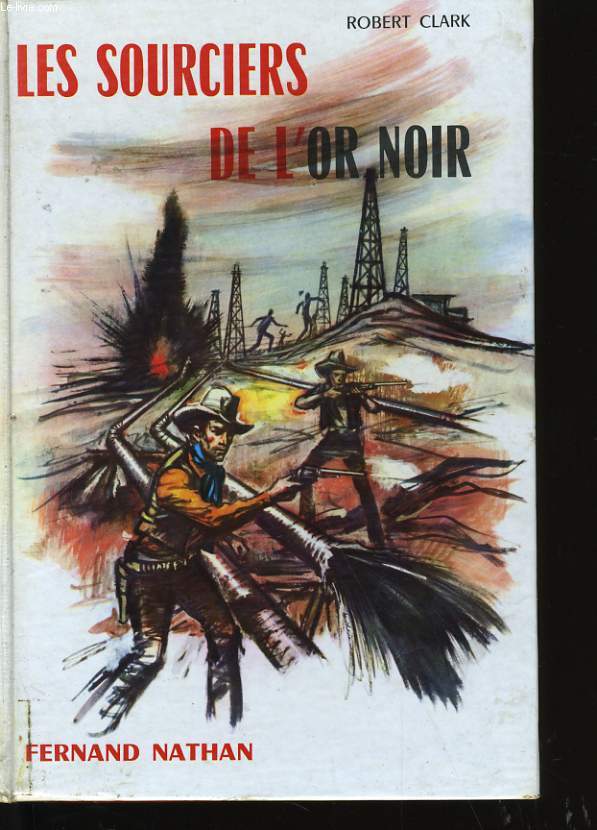 LES SOURCIERS DE L'OR NOIR.