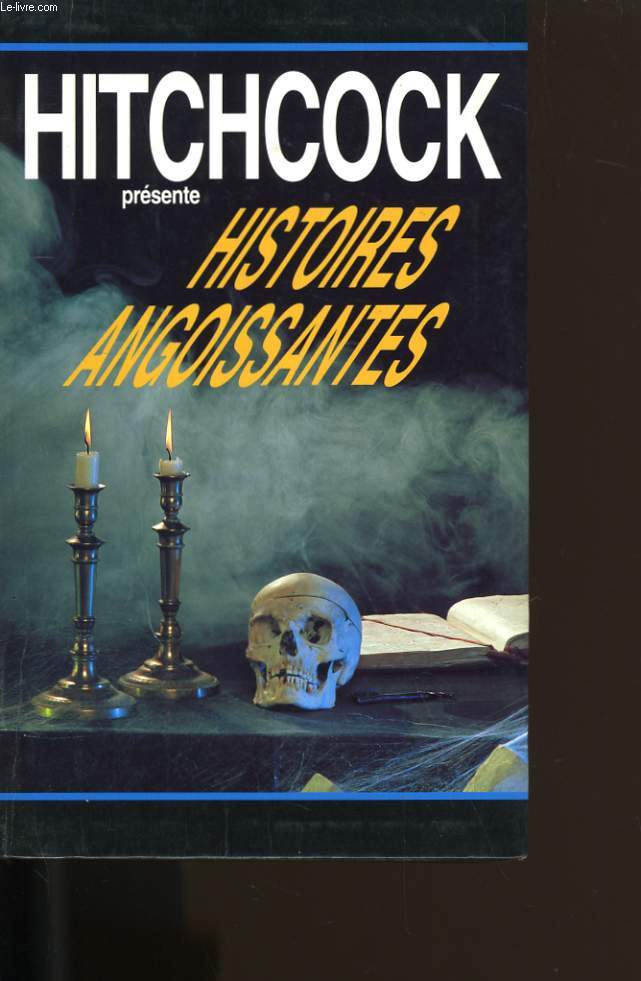 HISTOIRES ANGOISSANTES.
