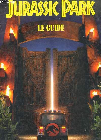 JURASSIC PARK - LE GUIDE