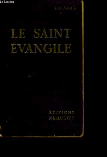 LE SAINT EVANGILE CONCORDANCE ET ANNOTATIONS