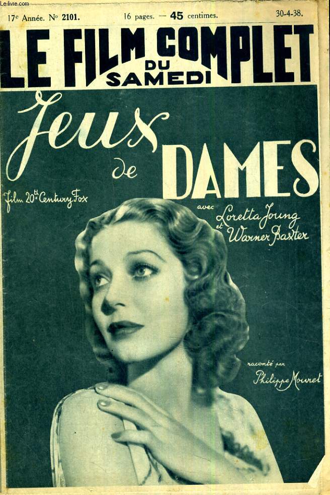 LE FILM COMPLET DU SAMEDI N 2101. JEUX DE DAMES avec LORETTE JOUNG et WARNER BAXTER.